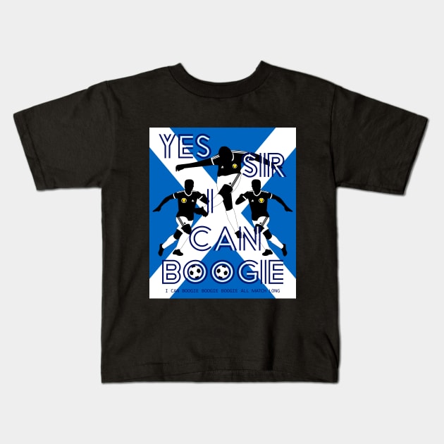 Yes Sir I can Boogie Scotland Football Edition 3 Kids T-Shirt by SiSuSiSu